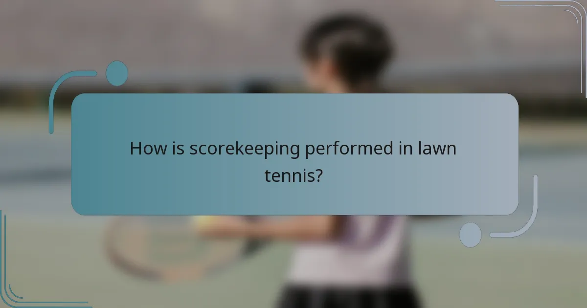 How is scorekeeping performed in lawn tennis?