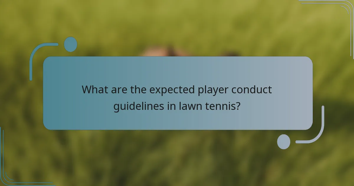 What are the expected player conduct guidelines in lawn tennis?